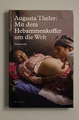 Augusta Theler – Mit dem Hebammenkoffer um die Welt