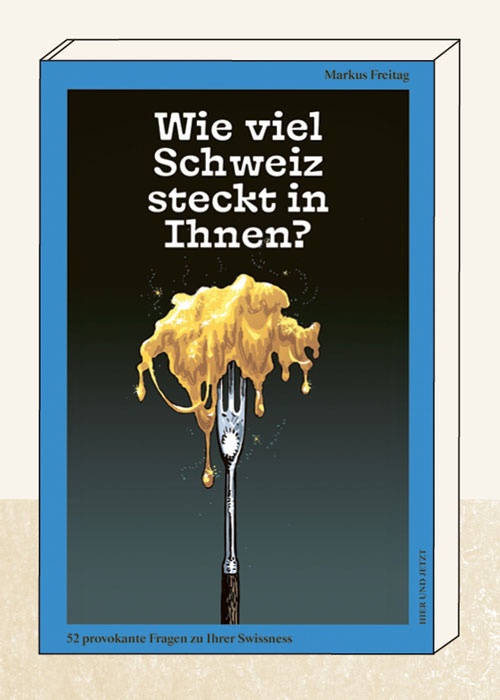 Wie viel Schweiz steckt in Ihnen?