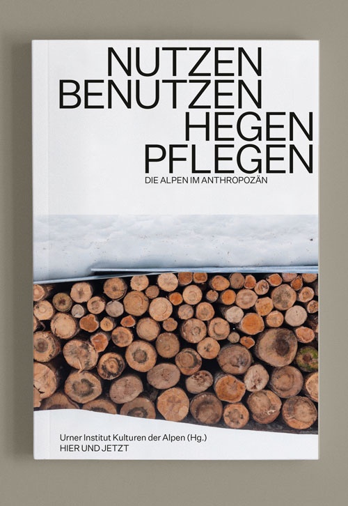 Nutzen. Benutzen. Hegen. Pflegen.