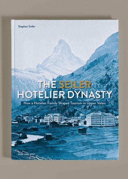 The Seiler Hotelier Dynasty