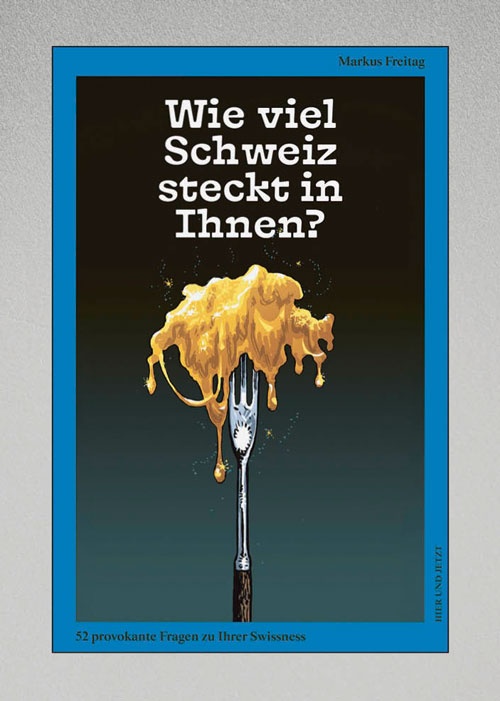 Wie viel Schweiz steckt in Ihnen?