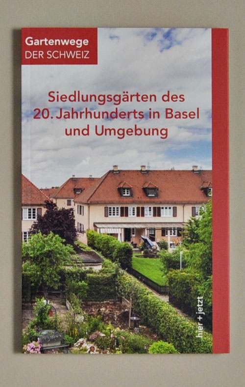 Siedlungsgärten des 20. Jahrhunderts in Basel und Umgebung