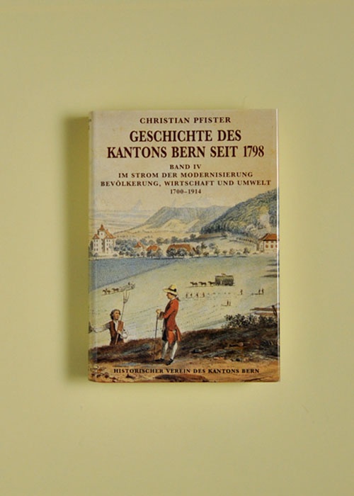Geschichte des Kantons Bern seit 1798, Band IV