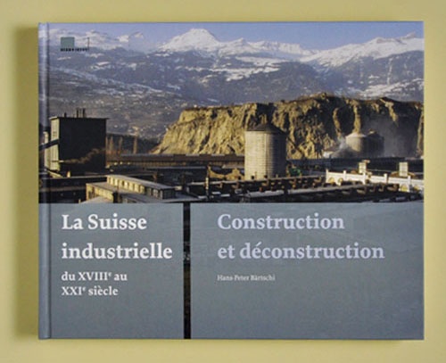 La Suisse industrielle du 18e au 21e siècle