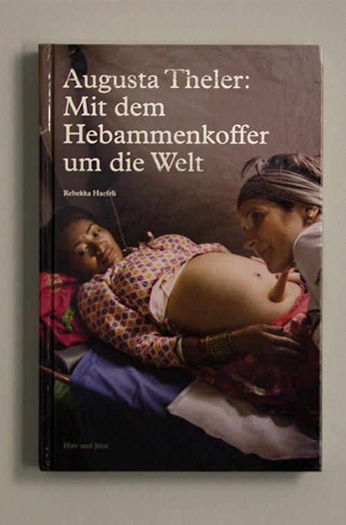 Augusta Theler – Mit dem Hebammenkoffer um die Welt