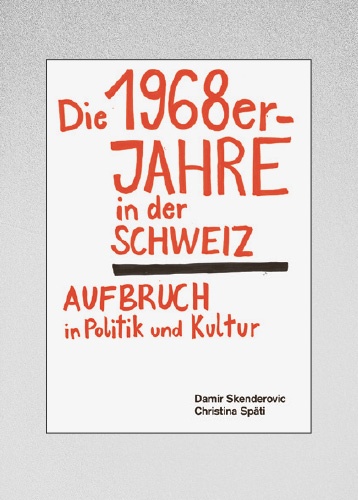 Die 1968er-Jahre in der Schweiz