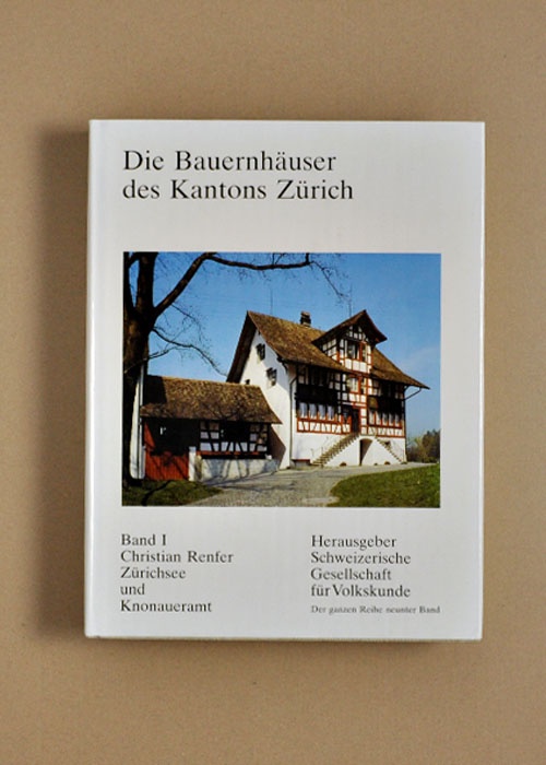 Die Bauernhäuser des Kantons Zürich, Band 1