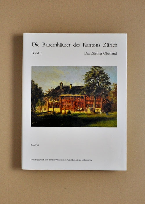 Die Bauernhäuser des Kantons Zürich, Band 2