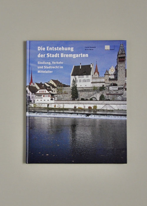 Die Entstehung der Stadt Bremgarten