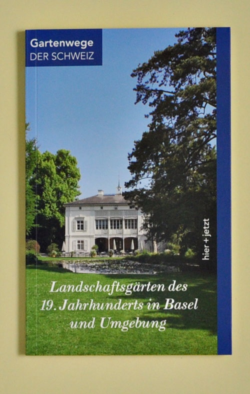 Landschaftsgärten des 19. Jahrhunderts in Basel und Umgebung