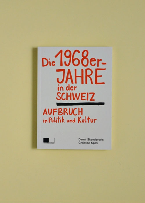 Die 1968er-Jahre in der Schweiz