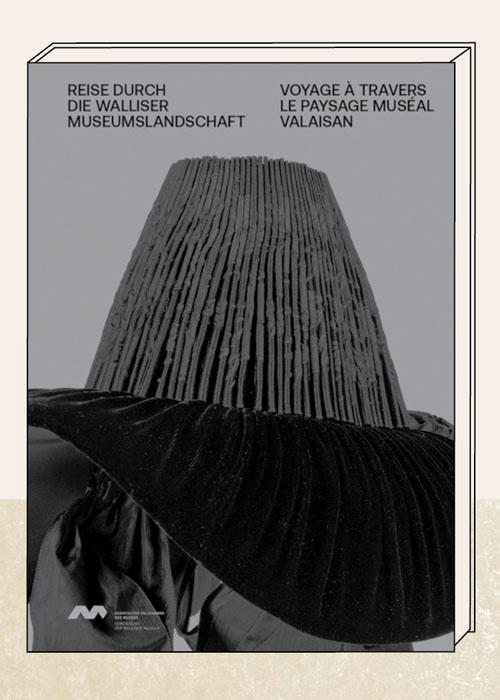 Reise durch die Walliser Museumslandschaft / Voyage à travers le paysage muséal valaisan