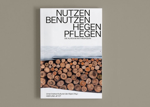 Nutzen. Benutzen. Hegen. Pflegen.