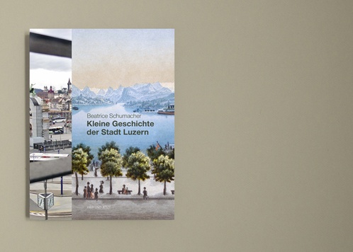 Kleine Geschichte der Stadt Luzern