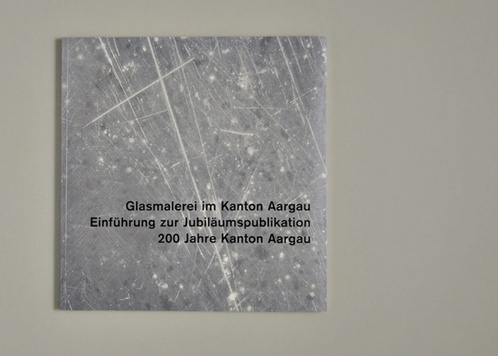 Glasmalerei im Kanton Aargau. Einführungsband