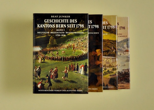 Geschichte des Kantons Bern seit 1798, Bände I-IV