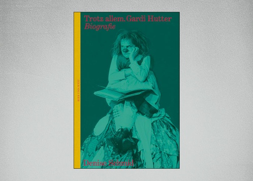 Trotz allem. Gardi Hutter