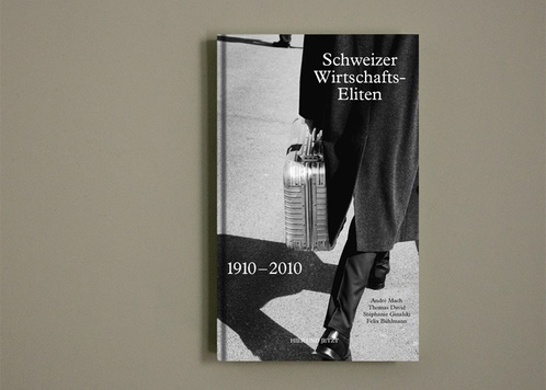 Schweizer Wirtschaftseliten 1910–2010