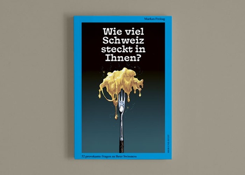 Wie viel Schweiz steckt in Ihnen?