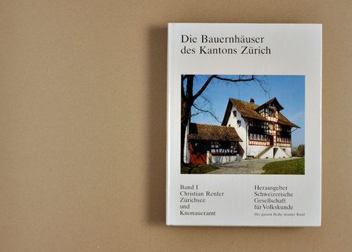 Die Bauernhäuser des Kantons Zürich, Band 1