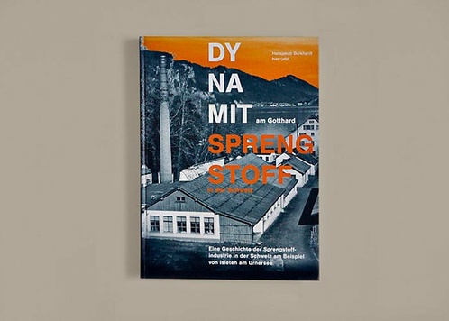 Dynamit am Gotthard - Sprengstoff in der Schweiz