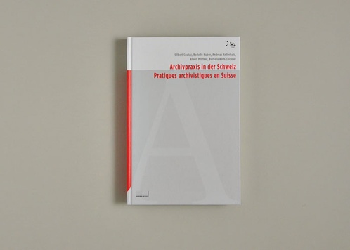 Archivpraxis in der Schweiz