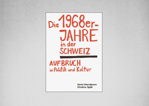 Die 1968er-Jahre in der Schweiz