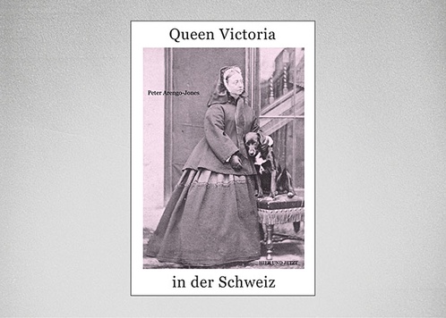 Queen Victoria in der Schweiz