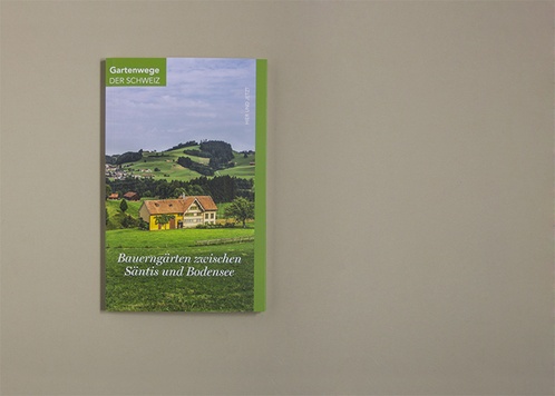 Bauerngärten zwischen Säntis und Bodensee