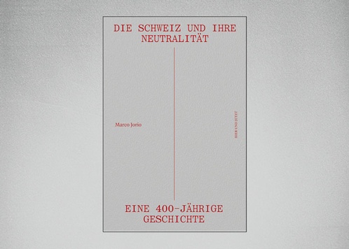 Die Schweiz und ihre Neutralität