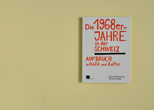 Die 1968er-Jahre in der Schweiz