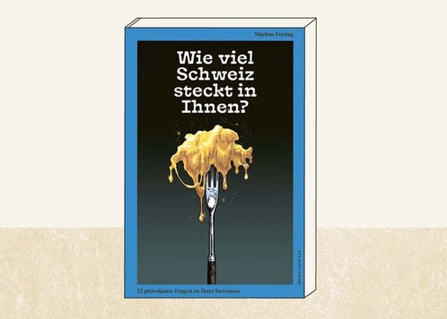 Wie viel Schweiz steckt in Ihnen?