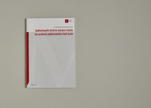 Audiovisuelle Archive machen Schule /Les archives audiovisuelles font école