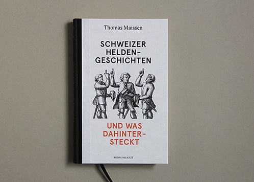 Schweizer Heldengeschichten – und was dahintersteckt