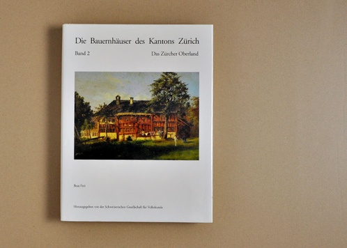 Die Bauernhäuser des Kantons Zürich, Band 2