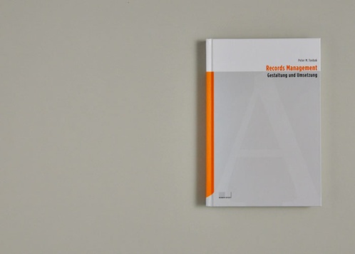 Records Management - Gestaltung und Umsetzung