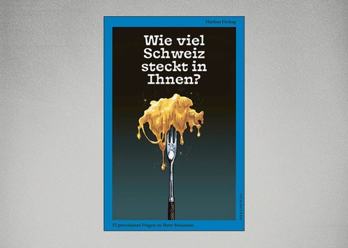 Wie viel Schweiz steckt in Ihnen?