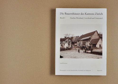 Die Bauernhäuser des Kantons Zürich, Band 3