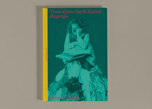 Trotz allem. Gardi Hutter