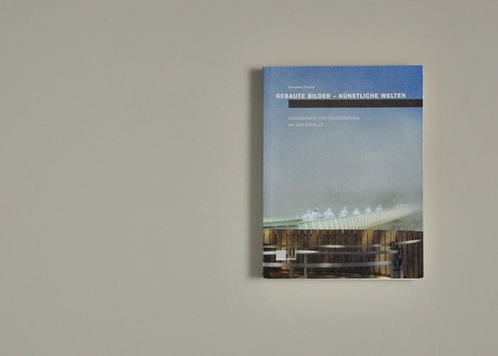 Gebaute Bilder - künstliche Welten