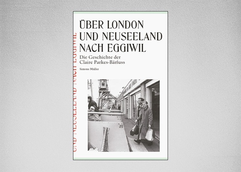 Über London und Neuseeland nach Eggiwil